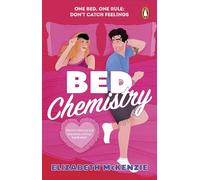 Bed Chemistry: The ultimate fake dating, one bed romance, perfect for Valentine's Day!