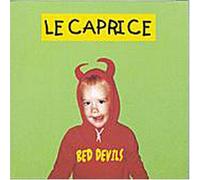 Bed Devils - Le Caprice