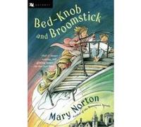 Bed-Knob and Broomstick Mary Norton (Auteur)