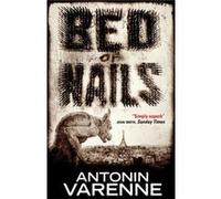 Bed Of Nails (Paperback) Antonin Varenne, Sian Reynolds (Auteur)