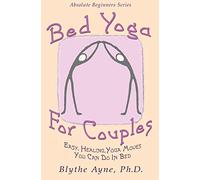 Bed Yoga for Couples: Easy, Healing, Yoga Moves You Can Do in Bed