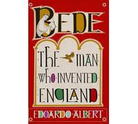 Bede: The Man Who Invented England