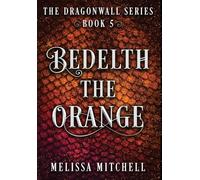 Bedelth the Orange: A Slow Burn Fantasy Series