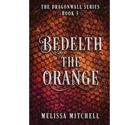 Bedelth the Orange: A Slow Burn Fantasy Series
