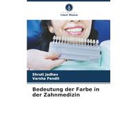 Bedeutung der Farbe in der Zahnmedizin