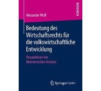 Bedeutung Des Wirtschaftsrechts Für Die Volkswirtschaftliche Entwicklung