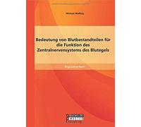 Bedeutung Von Blutbestandteilen Für Die Funktion Des Zentralnervensystems Des Blutegels