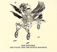 Bedford, Ben - The Pilot and the Flying Machine