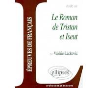 Bédier, Le Roman de Tristan et Iseut