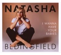 Bedingfield Natasha - I Wanna Have Your Babies [Import]