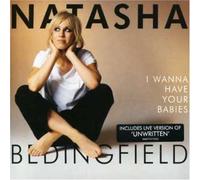 Bedingfield, Natasha - I Wanna Have Your Babies
