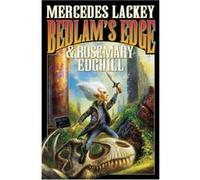Bedlam's Edge, Bedlam's Bard Mercedes Lackey (Auteur)