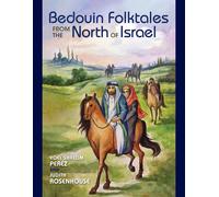 Bedouin Folktales From The North Of Israel