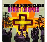 Bedouin Soundclash - Street Gospels [Import]