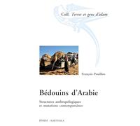 Bédouins d'Arabie: Structures anthropologiques et mutations contemporaines