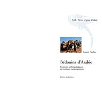 Bédouins d'Arabie: Structures anthropologiques et mutations contemporaines