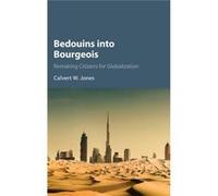 Bedouins Into Bourgeois Calvert W University Of Maryland Jones, College Park (Auteur)
