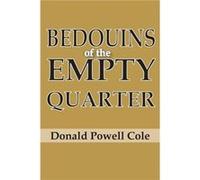 Bedouins of the Empty Quarter by Donald Powell Cole Paperback Book Cole, Donald (Auteur)