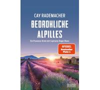Bedrohliche Alpilles: Ein Provence-Krimi mit Capitaine Roger Blanc