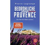 Bedrohliche Provence: Der perfekte Urlaubskrimi für den nächsten Provence-Urlaub