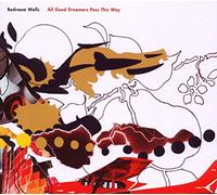 Bedroom Walls - All Good Dreamers Pass This Way