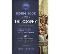 Bedside Book of Philosophy by Gregory Bassham Gregory Bassham (Auteur)