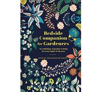 Bedside Companion for Gardeners: An anthology of garden writing for every night of the year
