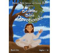 Bedtime Bible Stories with Young Jesus Presents: Bedtime Bible Devotionals Book 1 Nights 1-30 | 30 Bedtime Devotionals for Kids Ages 6-12 with Old ... Nightly Routine of Scripture, Prayer & Faith