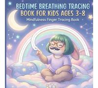 Bedtime Breathing Tracing Book for Kids Ages 3-8: Mindfulness Finger Tracing Book with Rainbow, Star, Heart and Balloon Breathing | Calm Down Corner Activity for Toddlers and Preschoolers
