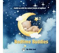 Bedtime Buddies: Cuddle up with the coziest friends at bedtime!