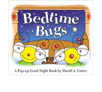[Bedtime Bugs: A Pop-Up Good Night Book by David A. Carter] [by: David A Carter]