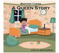 Bedtime Chess A Queen Story