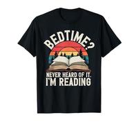 Bedtime Never Heard Of It I'm Reading Livre de lecture rétro T-Shirt