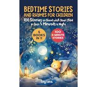 Bedtime Stories and Rhymes for Children: 5 Books in 1: 100 Stories to Bond with Your Child in Just 5 Minutes a Night