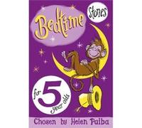 Bedtime Stories For 5 Year Olds Helen Paiba, (Auteur)
