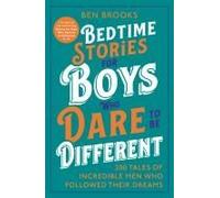 Bedtime Stories For Boys Who Dare To Be Different