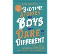 Bedtime Stories for Boys Who Dare to be Different - Ben Brooks - Quercus - ebook (ePub) - Livre