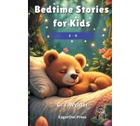 Bedtime Stories for Kids 4-8: Ideal for bedtime snuggles, classroom read-alouds, or early independent reading practice