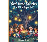 BEDTIME STORIES FOR KIDS: A Collection of 25 Magical Tales to Inspire Sweet Dreams and Spark Young Imaginations