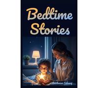 Bedtime Stories for Kids Age 3-5: Therapeutic Sleep Stories: 40+ Relaxing Tales to Ease Anxiety, Calm Night Terrors and Help Little ones Drift off Peacefully