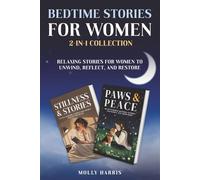 Bedtime Stories for Women: 2-in-1 Collection of Relaxing Stories for Women to Unwind, Reflect, and Restore