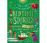Bedtime Stories: Incredible Irish Tales From The Past