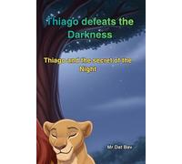 Bedtime Stories. Thiago defeats the darkness: Thiago and the secret of the Night