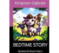 BEDTIME STORY: My Book Of African Tales 3