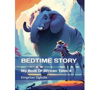 BEDTIME STORY: My Book Of African Tales 4