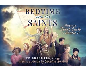 Bedtime with the Saints: Featuring Saint Carlo Acutis