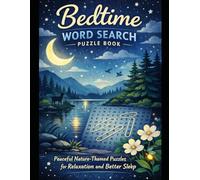 Bedtime Word Search Puzzle Book: Peaceful Nature-Themed Puzzles for Relaxation and Better Sleep