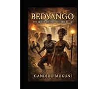 Bedyango: Queen of the Victoria Falls