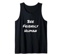 Bee Friendly Human Funny Text Messages Bees Funny Citations Débardeur