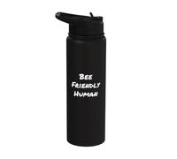 Bee Friendly Human Funny Text Messages Bees Funny Citations Stainless Steel Insulated Water Bottle